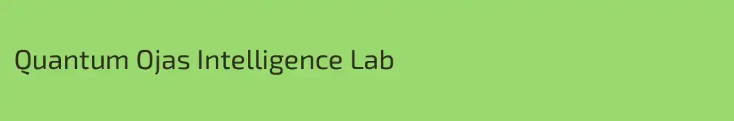 Quantum Ojas Intelligence Lab
